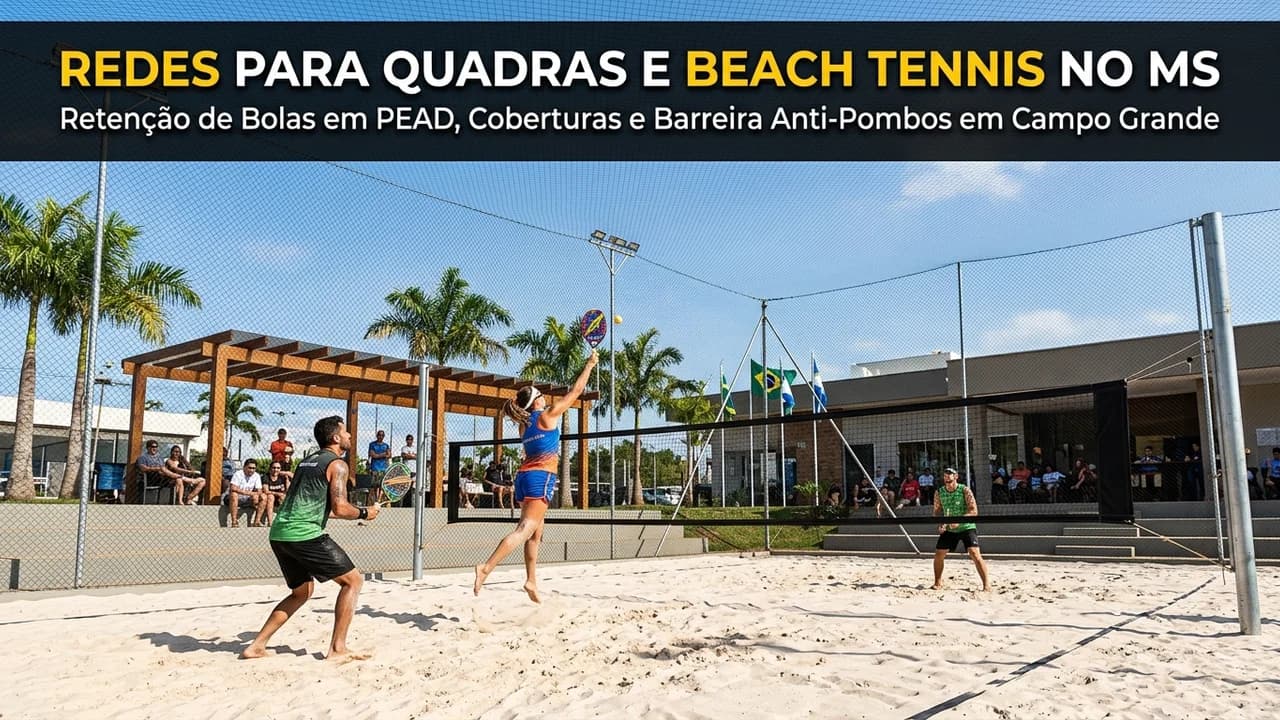 Instalação de redes de proteção em PEAD virgem para arena de Beach Tennis e quadras poliesportivas em Campo Grande MS